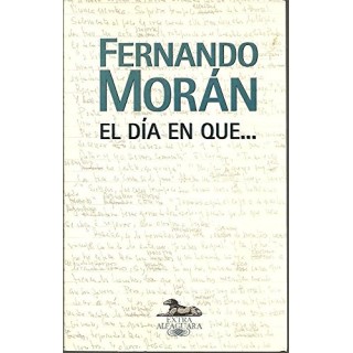 El dia en que. Relatos (Primera edición)